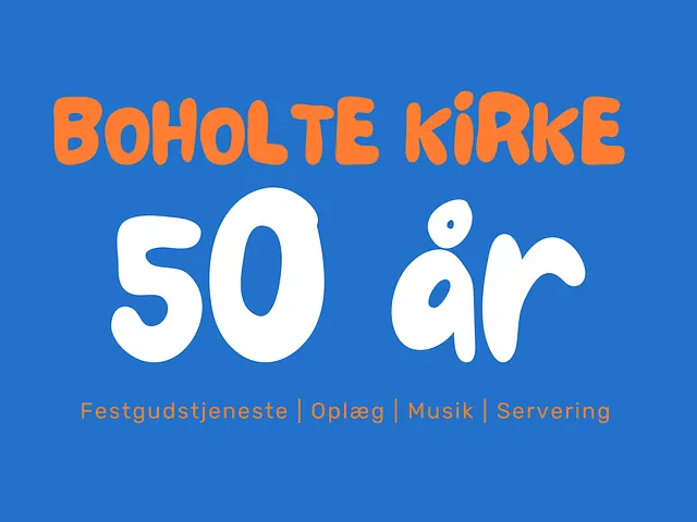 Blå baggrund med teksten: Boholte Kirke 50 år - Festgudstjeneste, oplæg, musik, servering